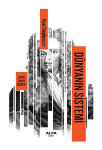 Dünyanın Sistemi-Barok Döngü 3lemesi 3 - Neal Stephenson - Alfa Yayıncılık
