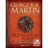 Buz ve Ateşin Dünyası - Westeros'un ve Taht Oyunları'nın Bilinmeyen Hikayesi - George R. R. Martin - Epsilon Yayınevi