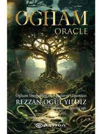 Ogham Oracle - Ogham Sembolleri ve Ağaçların Gizemleri - Kullanım Kitabı ve 25 Kart - Rezzan Ogül Yıldız - Epsilon Yayınevi