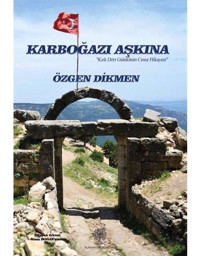 Karboğazı Aşkına - Özgen Dikmen - Platanus Publishing