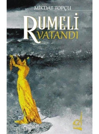 Rumeli Vatandı - Mikdat Topçu - Boğaziçi Yayınları