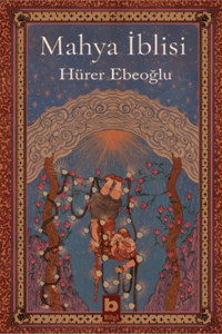 Bilgi Yayınevi Mahya İblisi / Hürer Ebeoğlu / Bilgi Yayınevi / 9789752212961