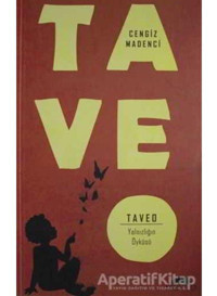 Taveo-Yalnızlığın Öyküsü - Cengiz Madenci - Motto Yayınları