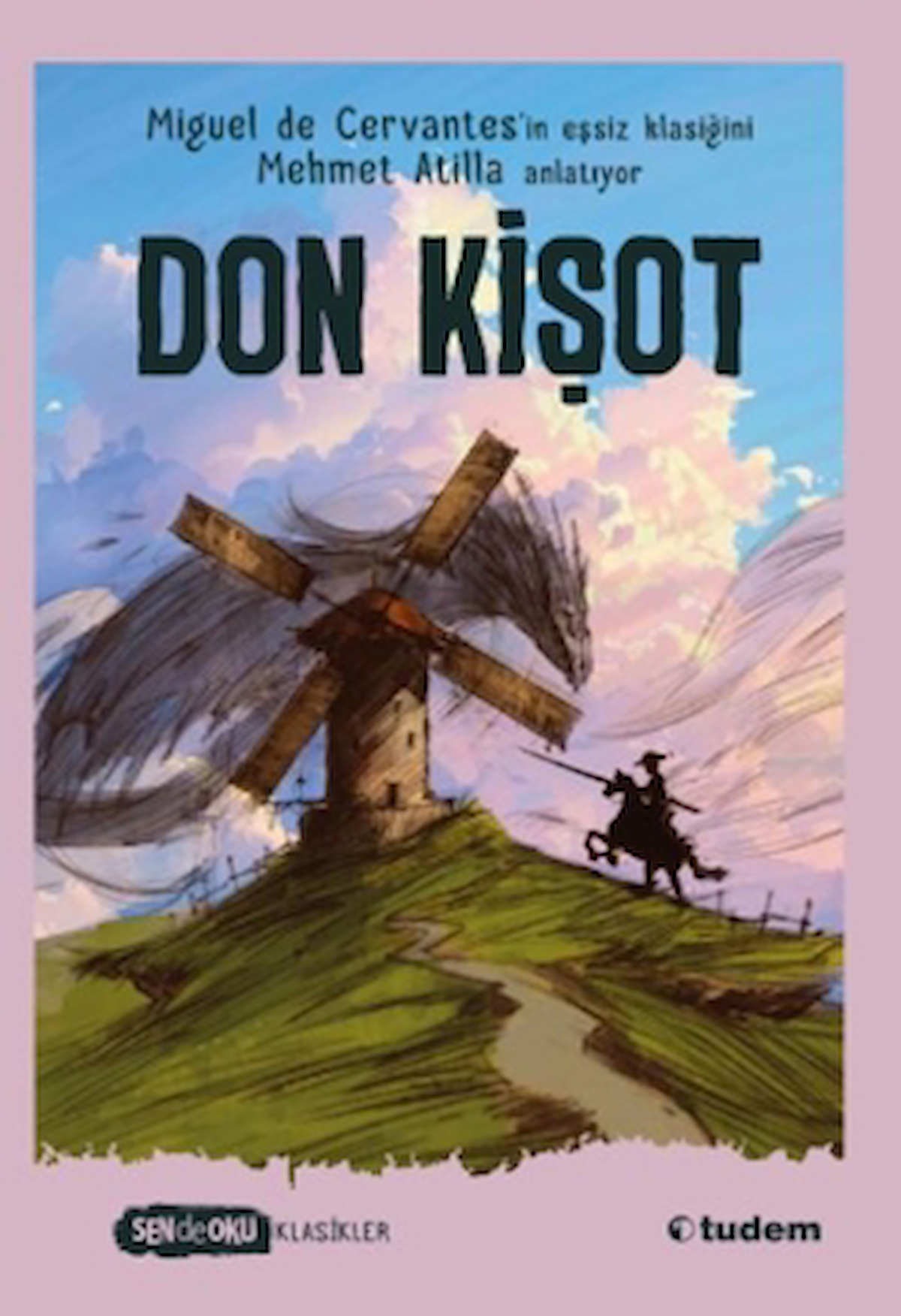 Don Kişot (Sen De Oku Klasikler) / Miguel De Cervantes / Tudem Yayınları / 9786052859605