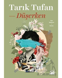 Düşerken - Tarık Tufan - Doğan Kitap