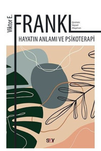 Say Yayınları Hayatın Anlamı Ve Psikoterapi Victor E. Frankl