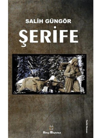 Şerife - Salih Güngör - Kitap Müptelası Yayınları