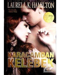 Karacamdan Kelebek - Laurell K. Hamilton - Artemis Yayınları