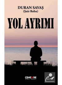 Yol Ayrımı - Duran Savaş - Cenevre Fikir Sanat