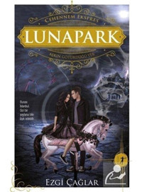Cehennem Ekspress Lunapark - Ezgi Çağlar - Artemis Yayınları