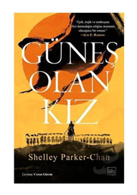 İthaki Yayınları Güneş Olan Kız - - Shelley Parker-chan Kitabı