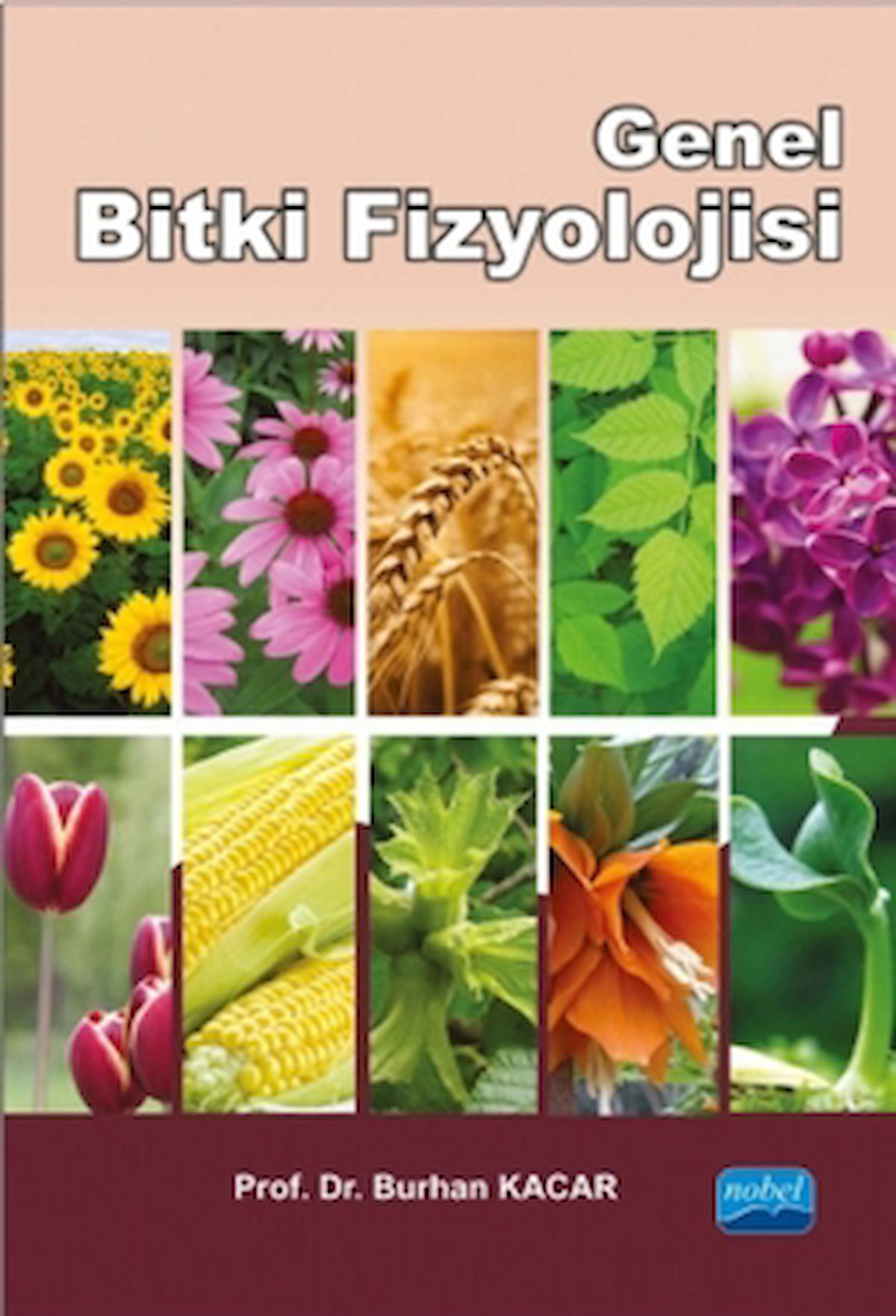 Genel Bitki Fizyolojisi / Burhan Kacar / Nobel Akademik Yayıncılık / 9786053201489