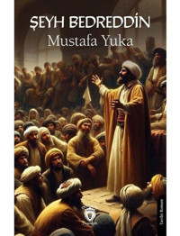 Şeyh Bedreddin - Mustafa Yuka - Dorlion Yayınevi