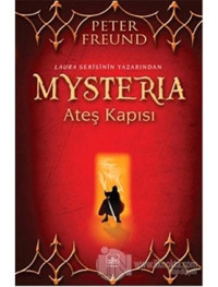 Mysteria: Ateş Kapısı - Peter Freund - İthaki Yayınları