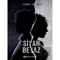Siyah Beyaz - Cennet Bozkurt - Epsilon Yayınevi