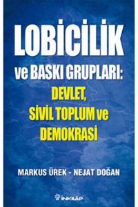 İnkılap Kitabevi Lobicilik Ve Baskı Grupları: Devlet, Sivil Toplum Ve Demokrasi