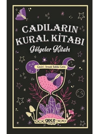 Cadıların Kural Kitabı - Gölgeler Kitabı- Gece Kitaplığı