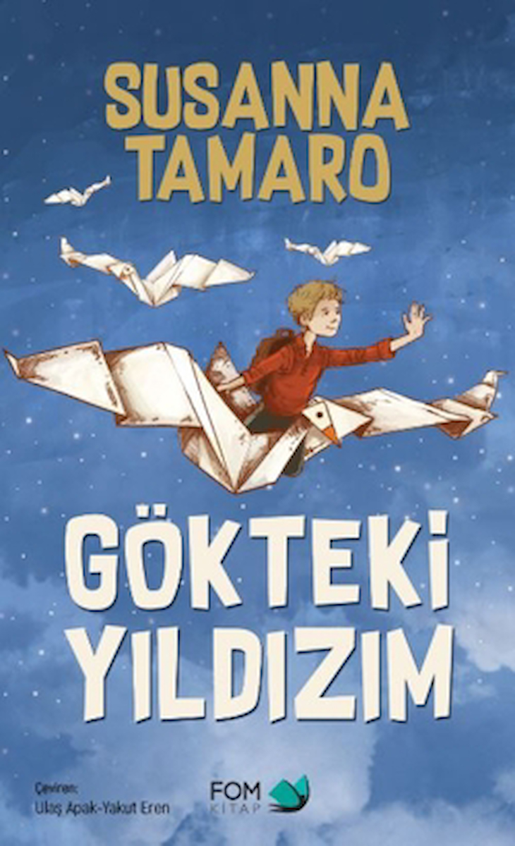 Gökteki Yıldızım / Susanna Tamaro / FOM Kitap / 9786257395632