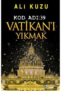 Eftalya Kitap Kod Adı 39 Vatikan'ı Yıkmak