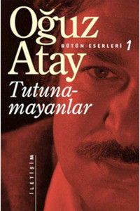 İletişim Yayınları Bütün Eserleri 1 - Tutunamayanlar Oğuz Atay Ela Kitabevi