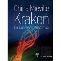 Kraken - Bir Canavarın Anatomisi - China Mieville - Yordam Kitap