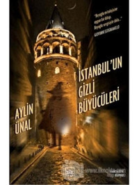 İstanbul'un Gizli Büyücüleri - Aylin Ünal - İthaki Yayınları