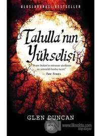 Talulla'nın Yükselişi - Glen Duncan - İthaki Yayınları