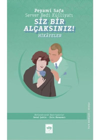 Siz Bir Alçaksınız!- Ötüken Neşriyat