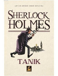 Sherlock Holmes - Tanık - Sir Arthur Conan Doyle - İlgi Kültür Sanat Yayınları