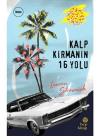 Kalp Kırmanın 16 Yolu - Lauren Strasnick - Hep Kitap