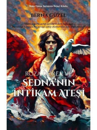 Roza Dorea ve Sedna'nın İntikam Ateşi - Roza Dorea Serisinin İkinci Kitabı - Berna Güzel - Perseus Yayınevi