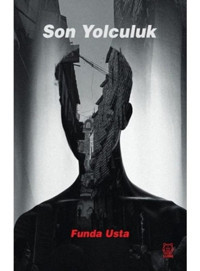 Son Yolculuk - Funda Usta - Luna Yayınları
