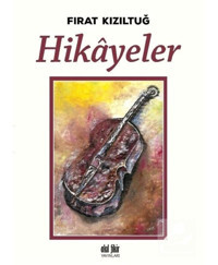 Hikayeler - Fırat Kızıltuğ - Akıl Fikir Yayınları