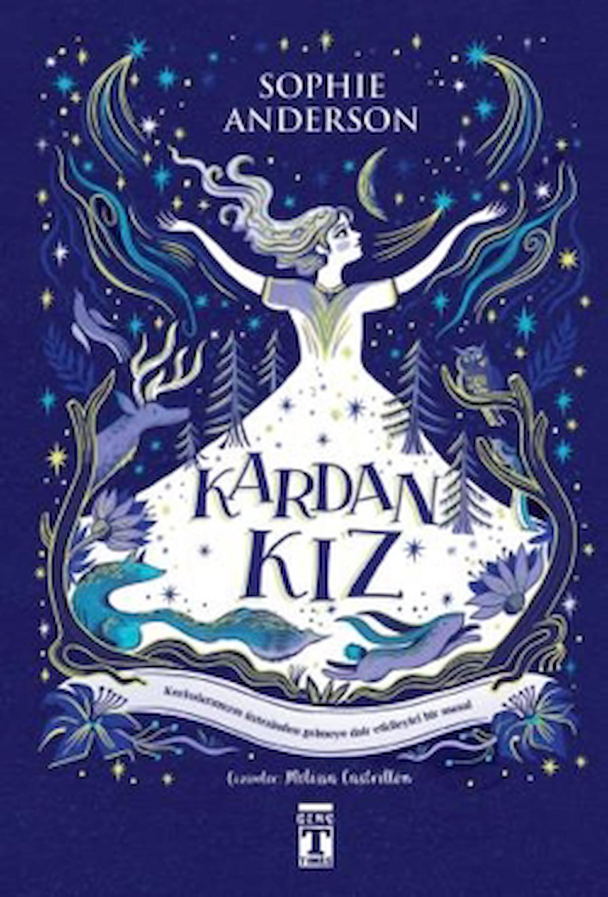 Kardan Kız / Sophie Anderson / Timaş Yayınları / 9786259892757 / Ciltli