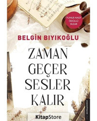 Zaman Geçer Sesler Kalır - Belgin Bıyıkoğlu - Destek Yayınları