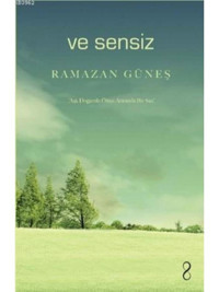 Ve Sensiz - Ramazan Güneş - Bengisu Yayınları