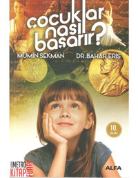 Çocuklar Nasıl Başarır? - Mümin Sekman - Bahar Eriş - Alfa Yayıncılık