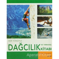 Her Yönüyle Dağcılık ve Tırmanış Kitabı - Tony Lourens - Alfa Yayıncılık