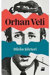 Doğan Kitap Bütün Şiirleri - Orhan Veli Kanık 9786050979893