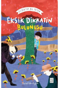 Ketebe Yayınevi Eksik Dikkatin Bulunuşu: Dedektif Bil. Yeter