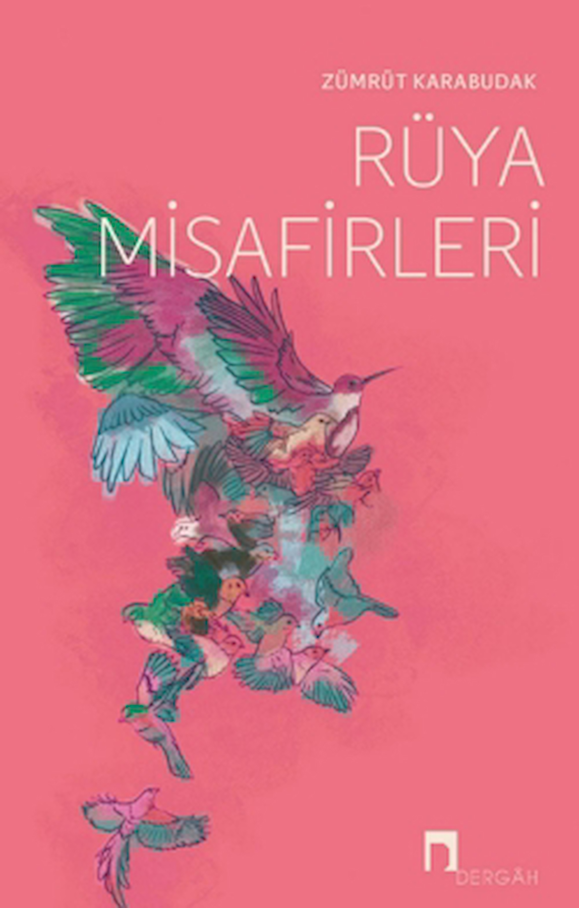 Rüya Misafirleri / Zümrüt Karabudak / Dergah Yayınları / 9786256839908