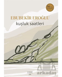 Kuşluk Saatleri Everest Yayınları Ebubekir Eroğlu