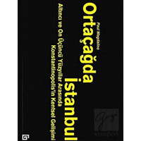 Ortaçağda İstanbul - Koç Üniversitesi Yayınları