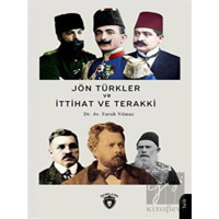 Jön Türkler Ve İttihat Ve Terakki 1860 - 1926 - Dorlion Yayınevi