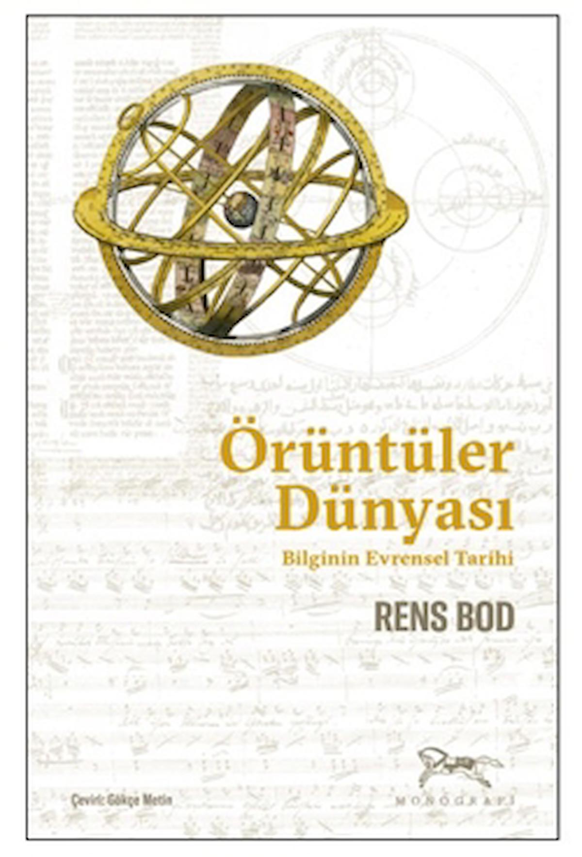 Örüntüler Dünyası / Rens Bod / Monografi Yayınları / 9786259908618