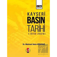 Kayseri Basın Tarihi (1910- 2020) - Eğitim Yayınevi - Bilimsel Eserler