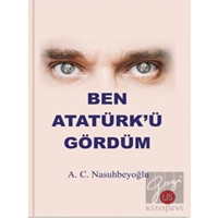 Ben Atatürk’ü Gördüm - US Yayınları