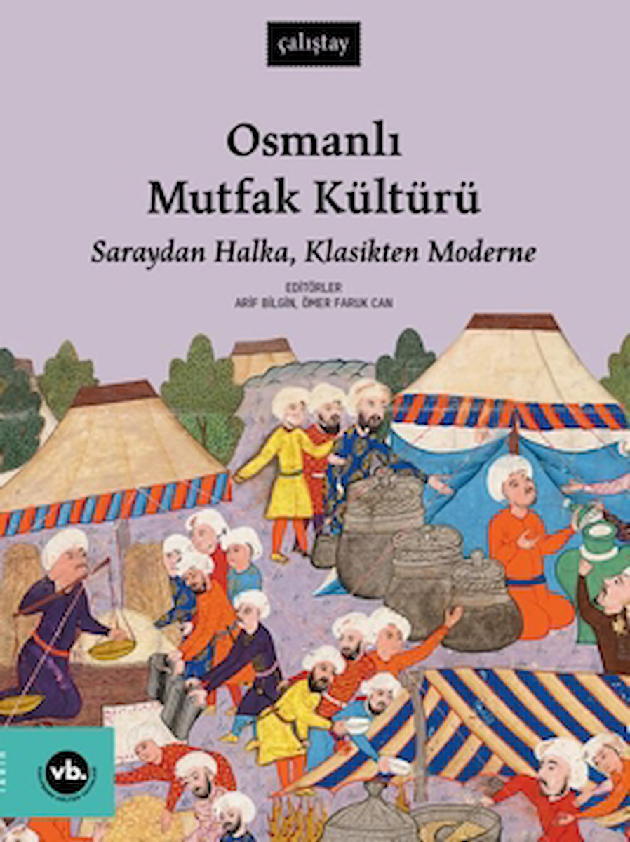 Osmanlı Mutfak Kültürü / Kolektif / Vakıfbank Kültür Yayınları / 9786256647503