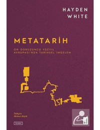 Metatarih - Hayden White - Ketebe Yayıncılık