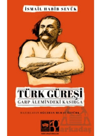 Türk Güreşi Ötüken Neşriyat İsmail Habib Sevük